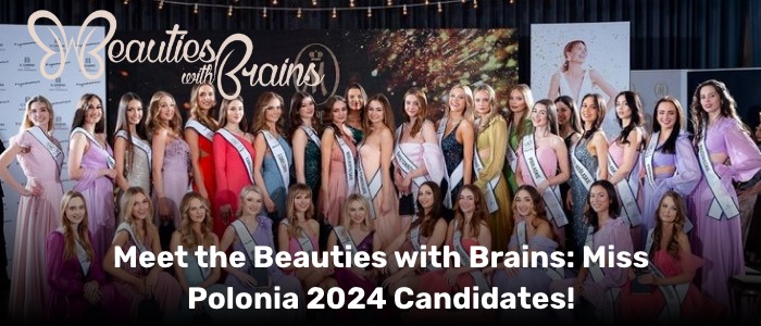 Meet the Beauties with Brains: Miss Polonia 2024 Candidates!